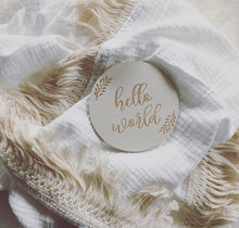 Load image into Gallery viewer, ‘Hello World’ Milestone Disc