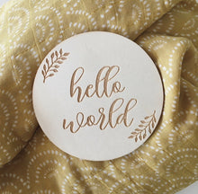 Load image into Gallery viewer, ‘Hello World’ Milestone Disc